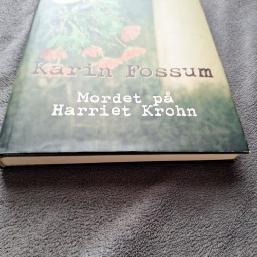 Mordet på Harriet Krohn av Karin Fossum
