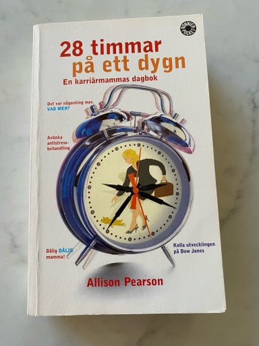28 timmar på ett dygn: En karriärmammas dagbok av Allison Pearson