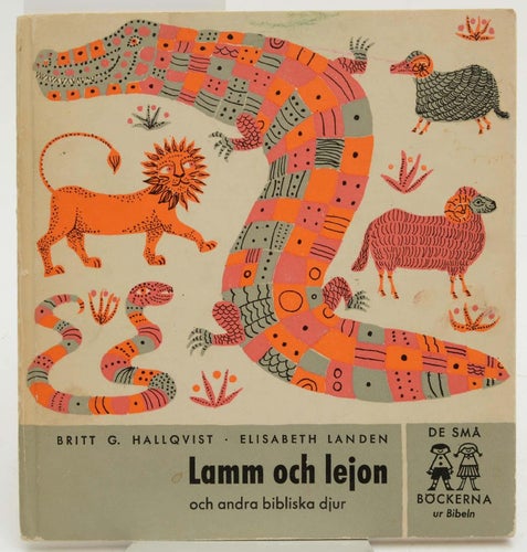 Lamm och lejon och andra bibliska djur / text Britt G. Hallqvist ; bild Elisabet