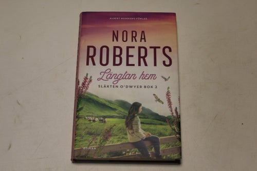 LÄNGTAN HEM - släkten O'Dwyer bok 2 - Nora Roberts