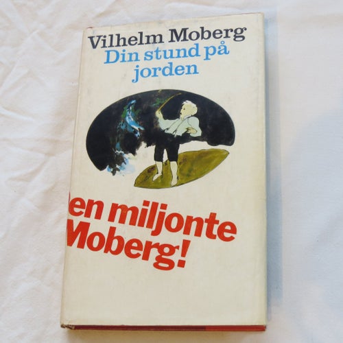Din stund på jorden av Vilhelm Moberg, 1973