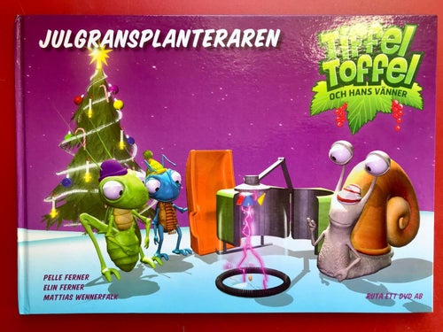Tiffel Toffel och hans vänner JULGRANSPLANTERAREN Pelle Ferner mfl 2009