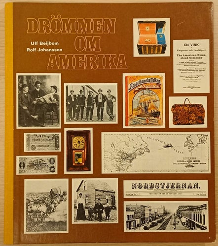 Drömmen om Amerika / Ulf Beijbom, Rolf Johansson