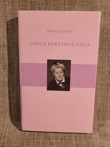 Gösta Berlings Saga - Selma Lagerlöf