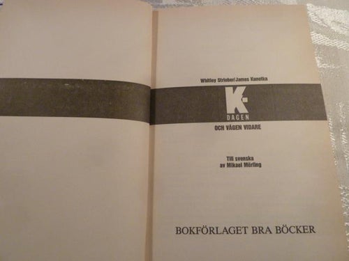K - DAGEN OCH VÄGEN VIDARE, W. S. J. KUNETKA, 1986,  BÖCKER