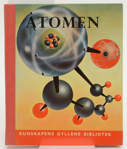Atomen : byggsten i allt = atomerna, de minsta partiklarna och deras energi / Je