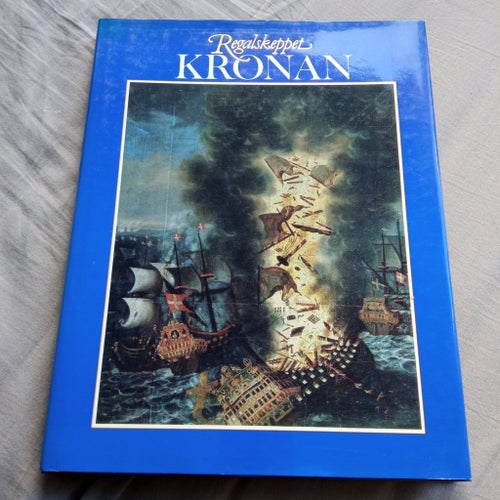Regalskeppet Kronan av Björn Axel Johansson, 1985