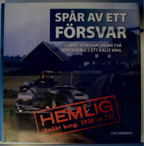 Försvaret av Skåne under kalla kriget , inbunden