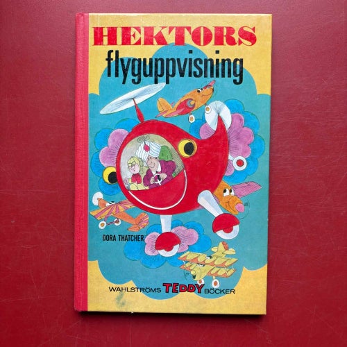 HEKTORS FLYGUPPVISNING + HEKTOR FLYGER TILL SJÖSS Wahlströms TEDDY böcker