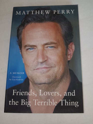 Friends, Lovers, and the Big Terrible Thing av Matthew Perry