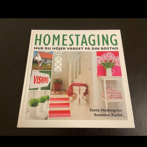 Homestaging Hur du höjer värdet på din bostad av Sania Hedengren