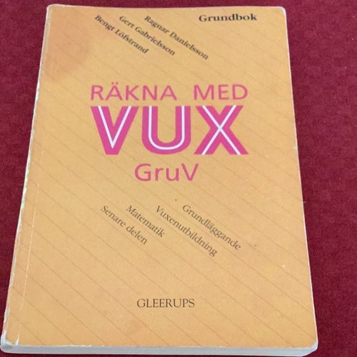 Räkna med VUX GruV Grundbok och Övningsbok av Ragnar Danielsson m.fl.