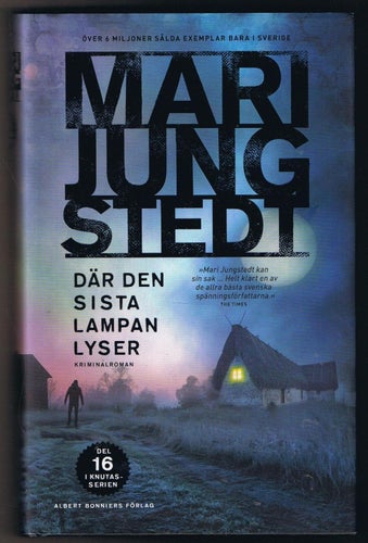 Mari Jungstedt: Där den sista lampan lyser - 1:a upplagan!