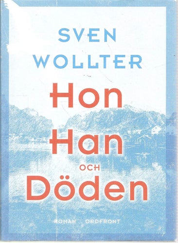 Sven Wollter: Hon, han och döden