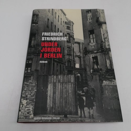 Friedrich Strindberg - Under jorden i Berlin