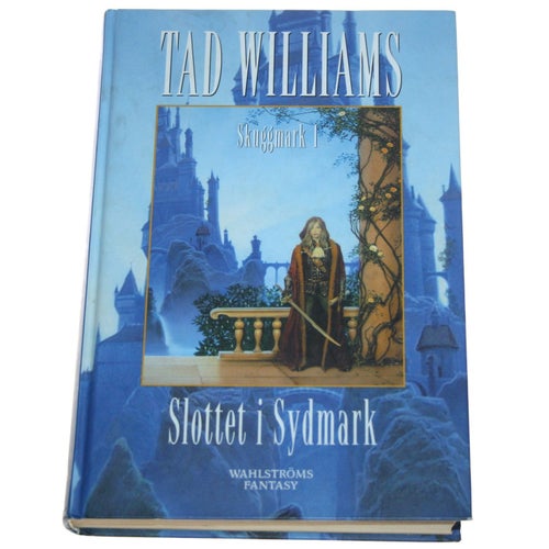 Tad Williams - Skuggmark 1: Slottet i Sydmark