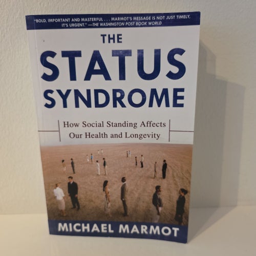 Michael Marmot Status Syndrome 2005