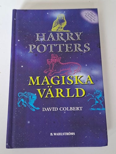 Harry Potters Magiska Värld av David Colbert, B. Wahlströms
