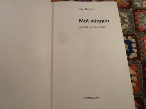 MOT VÄGGEN, J. HEDLUND, 1969,  BÖCKER