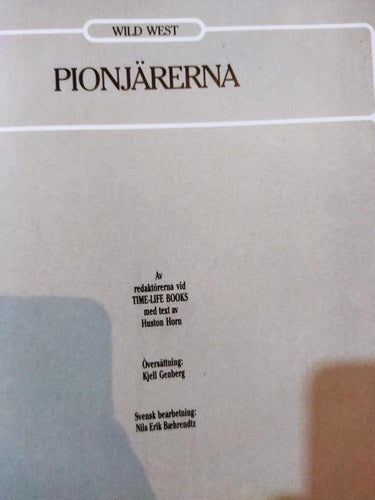 Wild West Pionjärerna red. George Constable. Bok. Very Fine plus