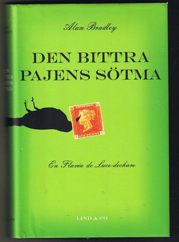 Alan Bradley: Den bittra pajens sötma - 1:a upplagan!