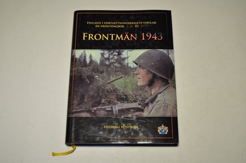 FRONTMÄN 1943 - Finland i fortsättningskriget III - Hilding Nyström