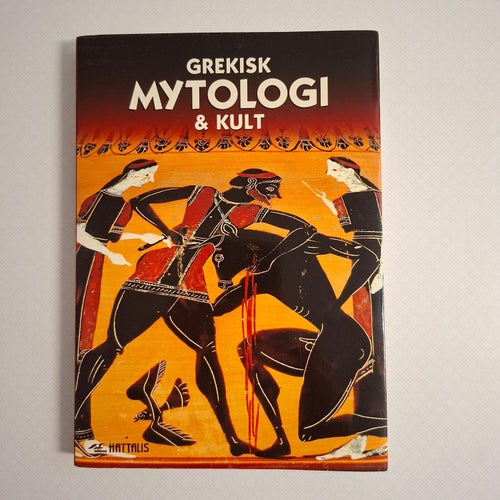 Grekisk mytologi & kult - Världsskapelsen, gudarna, kulten, hjältarna
