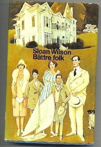 Sloan Wilson - Bättre folk (1973)