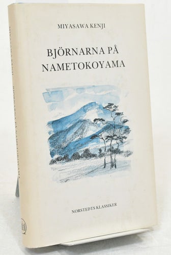 Björnarna på Nametokoyama : sagor och dikter / Miyasawa Kenji