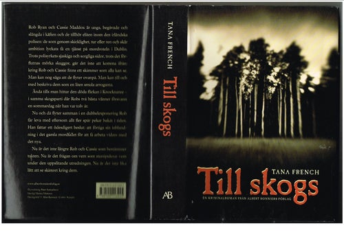 TILL SKOGS - Tana French (2008) - kriminalroman