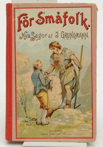 För småfolk. Stockholm 1899. / Grundmann, J.