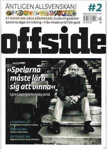 OFFSIDE 2009 (10) Nr 2 - Lars Lagerbäck, Mathias Ranégie, Liverpool, Dani Alves