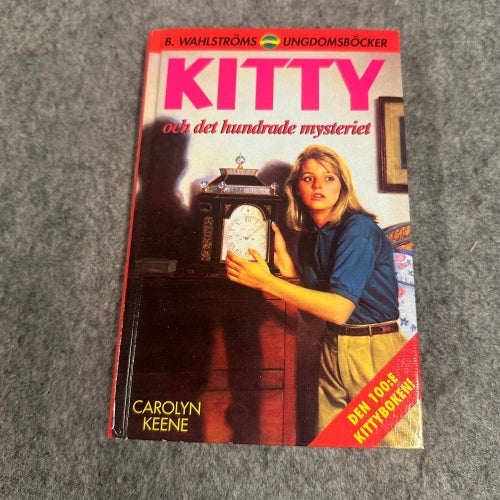 Carolyn Keene - Kitty och det hundrade mysteriet