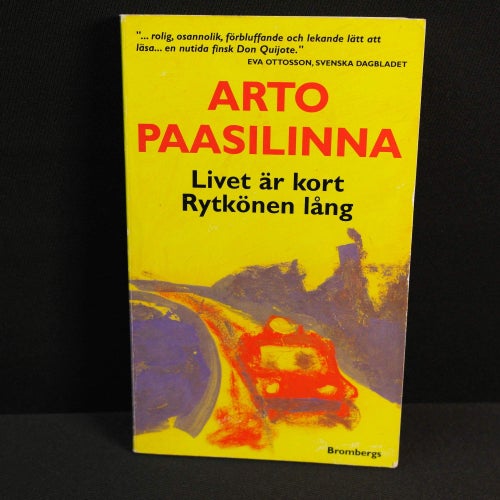 Arto Paasilinna - Livet är kort Rytkönen lång