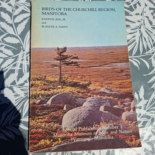 Birds of the Churchill Region, Manitoba av Joseph R. Jehl, Jr. och Blanche A.