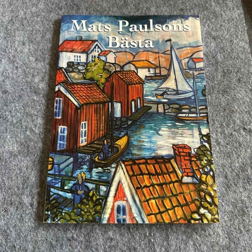 Mats Paulsons bästa - noter och text
