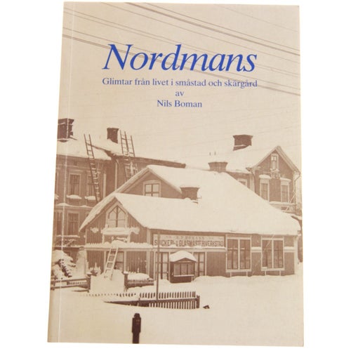 Nils Boman - Nordmans : Glimtar från livet i småstad och skärgård