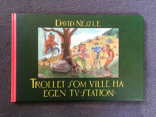 Trollet som ville ha en egen TV-station. Mycket fint skick. DAVID NESSLE