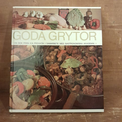Goda grytor : en bok från ICA provkök i samarbete med Gastronomiska akademin