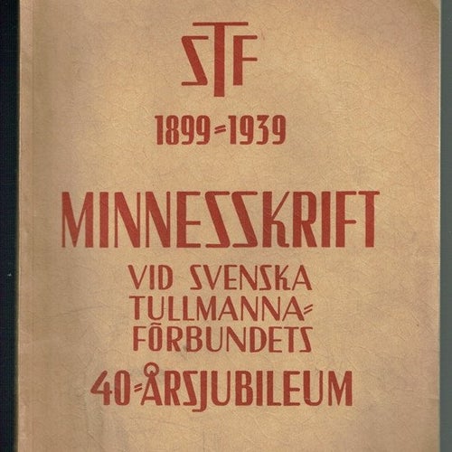 Minnesskrift vid Svenska tullmannaförbundets 40-årsjubileum