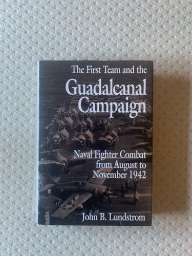 The First Team and the Guadalcanal Campaign av John B. Lundstrom, 1994