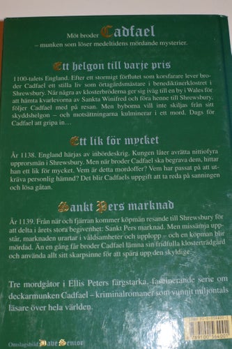 Ellis Peters : Ett helgon till varje pris Ett lik för mycket Sankt Pers marknad