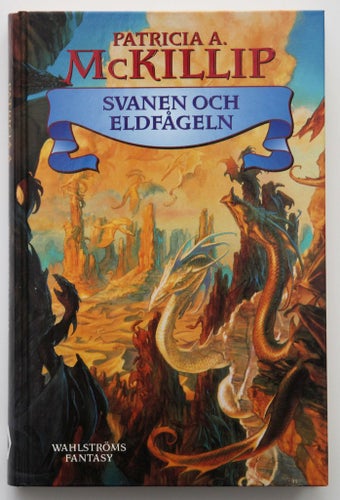 Svanen och eldfågeln - Svanen bok 2 - Patricia A. McKillip