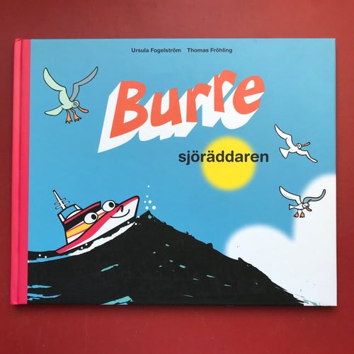 BURRE SJÖRÄDDAREN Ursula Fogelström Thomas Fröhling 2005