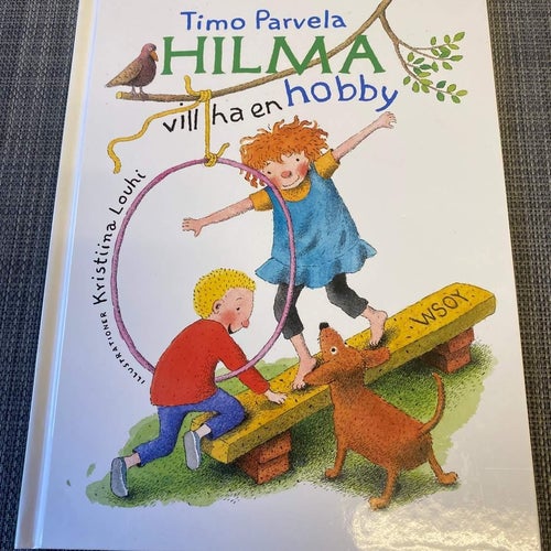 Timo Parvela - Hilma vill ha ett hobby