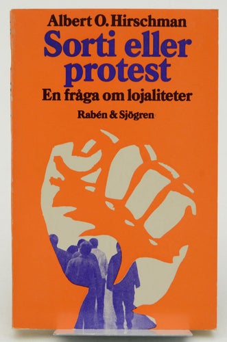 Sorti eller protest : en fråga om lojaliteter / med en inledning av Ulf Himmelst