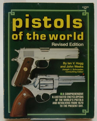 Pistols of the world / Ian Hogg and John Weeks.