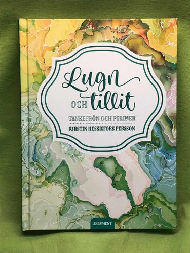 Lugn och tillit tankefrön och psalmer / Hesslefors Persson, Kerstin