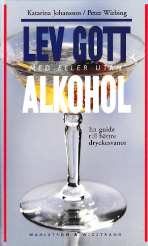 Lev gott med eller utan alkohol av Katarina Johansson