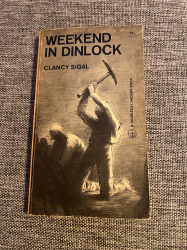 Weekend in Dinlock – Clancy Sigal – SIGNERAD – Doubleday Anchor Book 1970